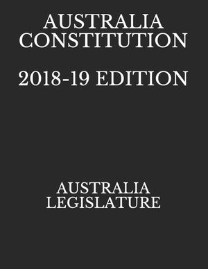 AUSTRALIA CONSTITUTION 201819 EDITION,Used