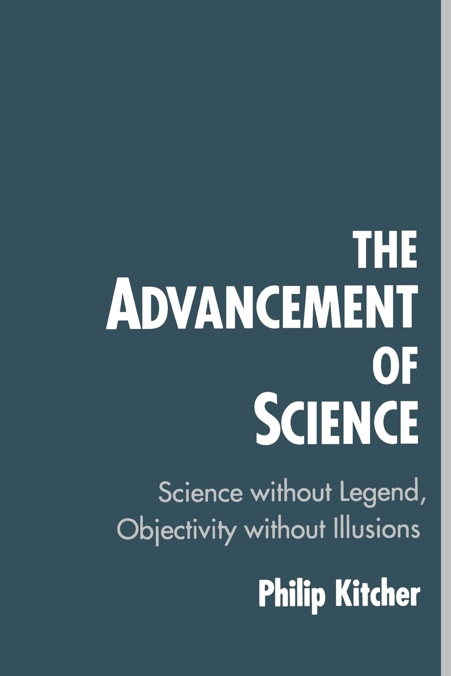 The Advancement of Science: Science without Legend, Objectivity without Illusions,Used