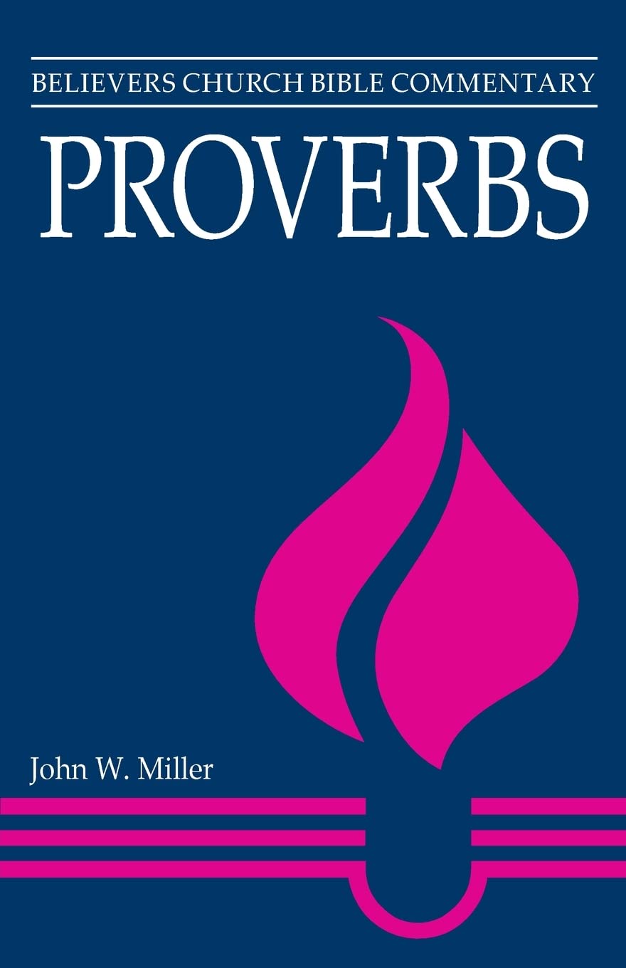 Proverbs: Believers Church Bible Commentary,Used
