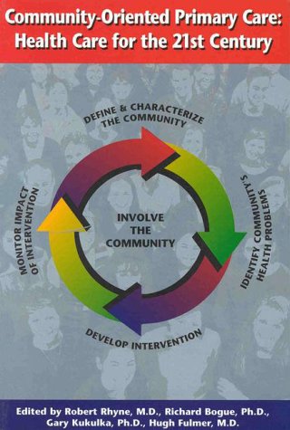 Community Oriented Primary Care: Health Care for the 21st Century,Used