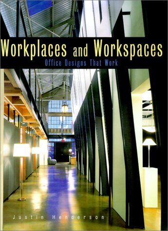 Workplaces and Workspaces: Office Designs That Work,Used
