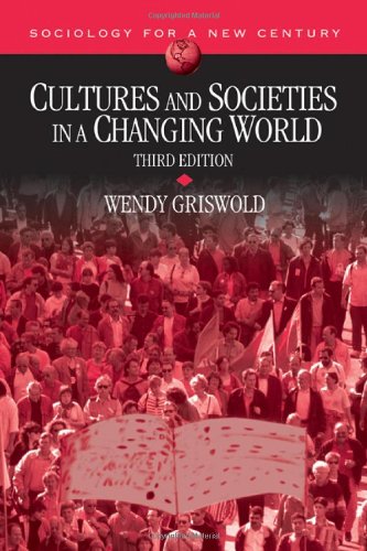 Cultures and Societies in a Changing World (Sociology for a New Century Series),Used