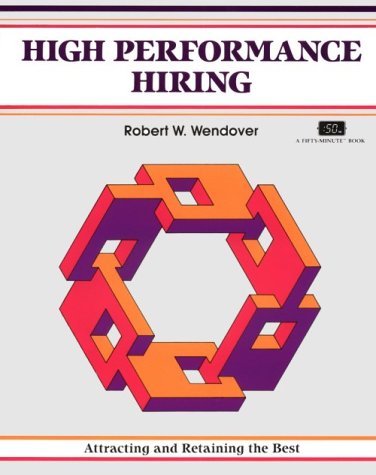 High Performance Hiring (The FiftyMinute Series),Used