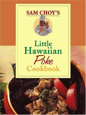 Sam Choy's Little Hawaiian Poke Cookbook,Used