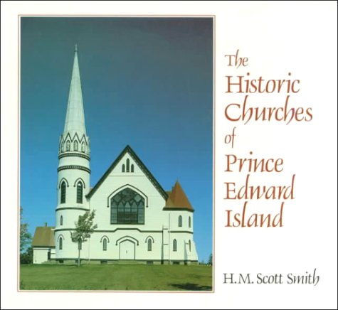 The Historic Churches Of Prince Edward Island,Used