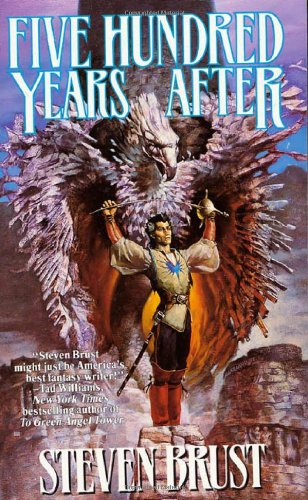Five Hundred Years After (The Khaavren Romances)-used