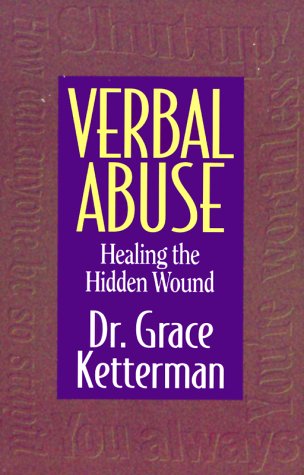 VERBAL ABUSE HEALING THE HIDDEN WOUND,Used