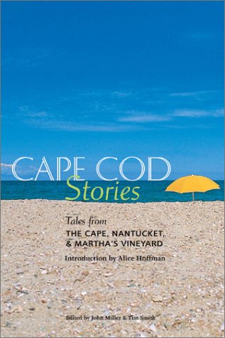 Cape Cod Stories: Tales from the Cape, Nantucket & Marthas Vineyard