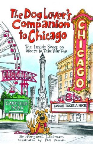 The Dog Lover's Companion to Chicago: The Inside Scoop on Where to Take Your Dog (Dog Lover's Companion Guides),Used