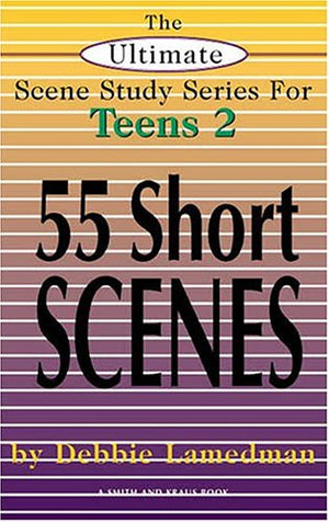 The Ultimate Scene Study Series for Teens Volume 2: 55 Short Scenes,Used