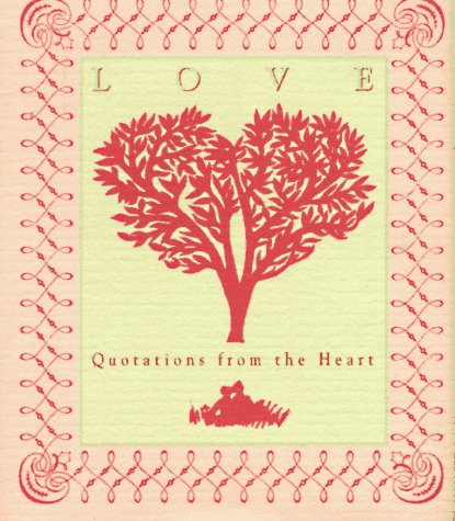 Love: Quotations from the Heart/Miniature Edition,Used