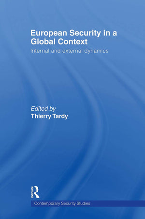 European Security In A Global Context (Contemporary Security Studies),New
