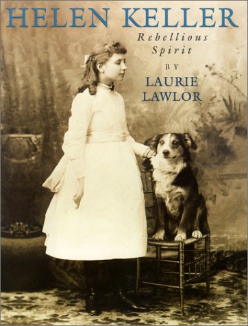 Hellen Keller: Rebellious Spirit,New