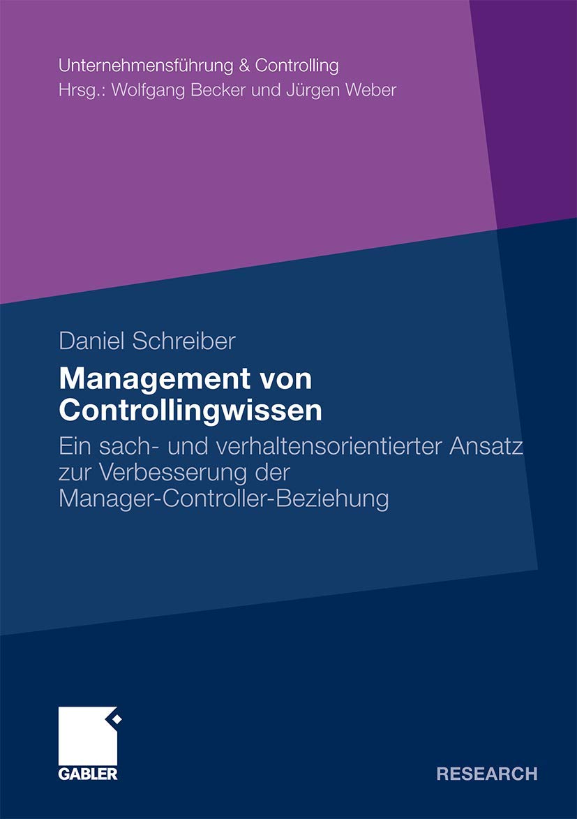 Management von Controllingwissen: Ein sach und verhaltensorientierter Ansatz zur Verbesserung der ManagerControllerBeziehung ,Used