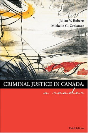 Criminal Justice in Canada: A Reader,Used