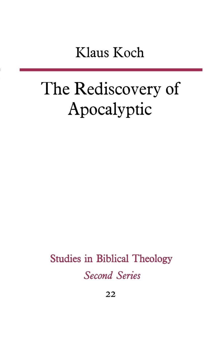 The Rediscovery of Apocalyptic: A polemical work on a neglected area of biblical studies and its damaging effects on theology an,Used