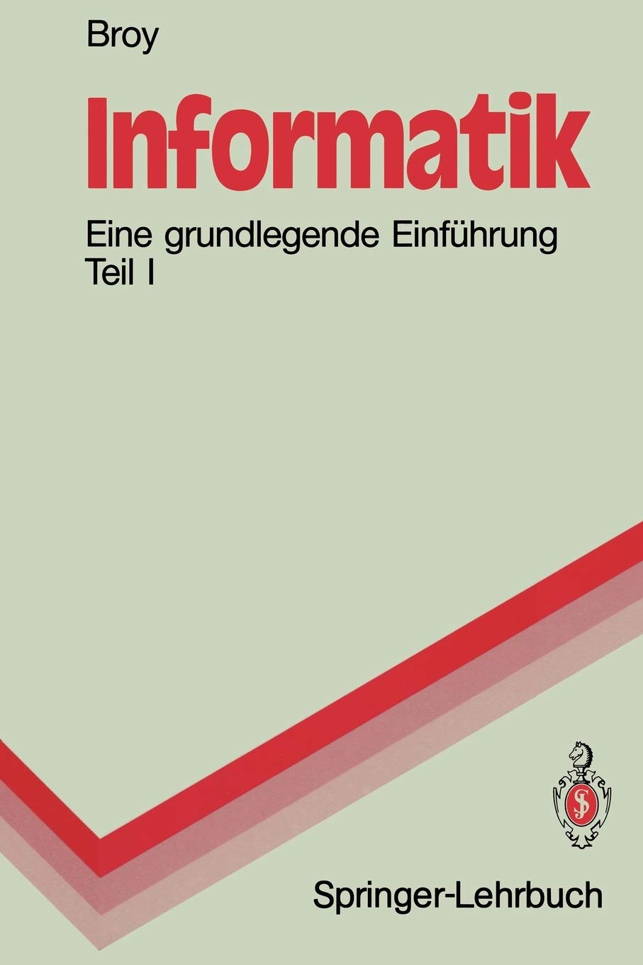Informatik: Eine Grundlegende Einfhrung Teil I. Problemnahe Programmierung (Springerlehrbuch) (German Edition),Used