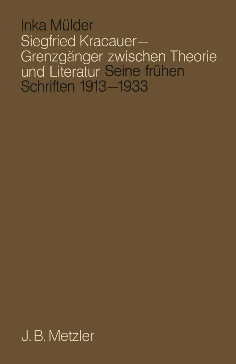 Siegfried Kracauer  Grenzgnger Zwischen Theorie Und Literatur: Seine Frhen Schriften 1913 Bis 1933 (German Edition),Used
