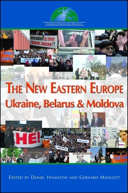 The New Eastern Europe: Ukraine, Belarus, And Moldova-used