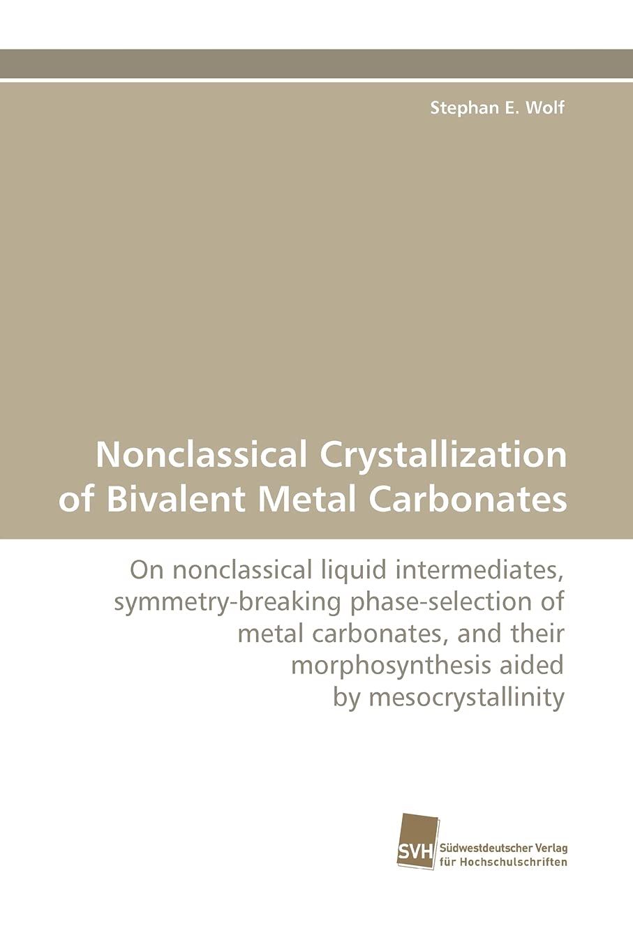 Nonclassical Crystallization of Bivalent Metal Carbonates,Used