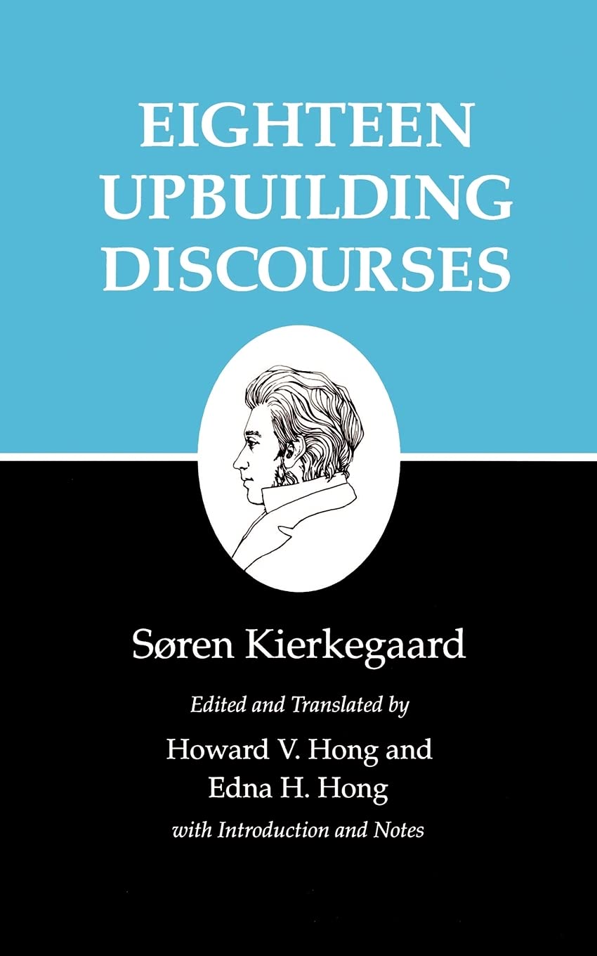Eighteen Upbuilding Discourses : Kierkegaard's Writings, Vol. 5,Used