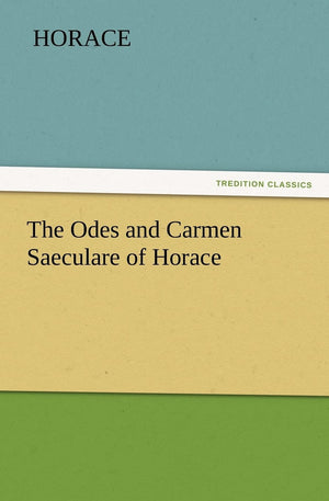The Odes and Carmen Saeculare of Horace,Used