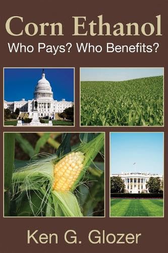 Corn Ethanol: Who Pays? Who Benefits? (Hoover Institution Press Publication),Used