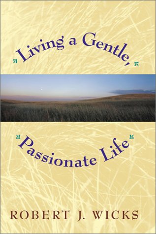 Living A Gentle, Passionate Life,Used