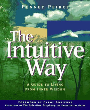 The Intuitive Way: A Guide to Living from Inner Wisdom,Used