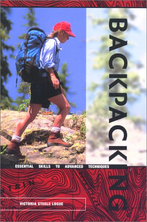 Backpacking: Essential Skills to Advanced Techniques,Used