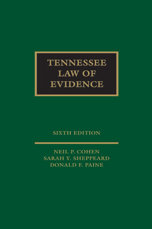 Tennessee Law of Evidence 6th Edition,Used