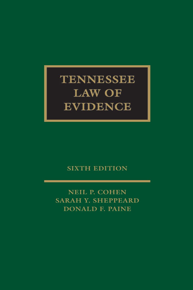 Tennessee Law of Evidence 6th Edition,Used
