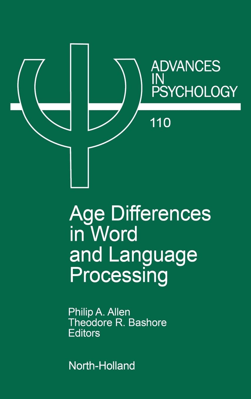Age Differences in Word and Language Processing (Volume 110) (Advances in Psychology, Volume 110),Used