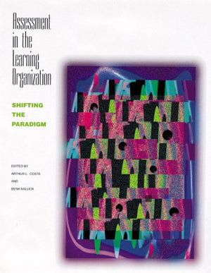 Assessment In The Learning Organization: Shifting The Paradigm,Used