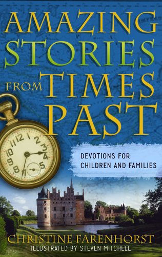 Amazing Stories From Times Past: Devotions For Children And Families,Used