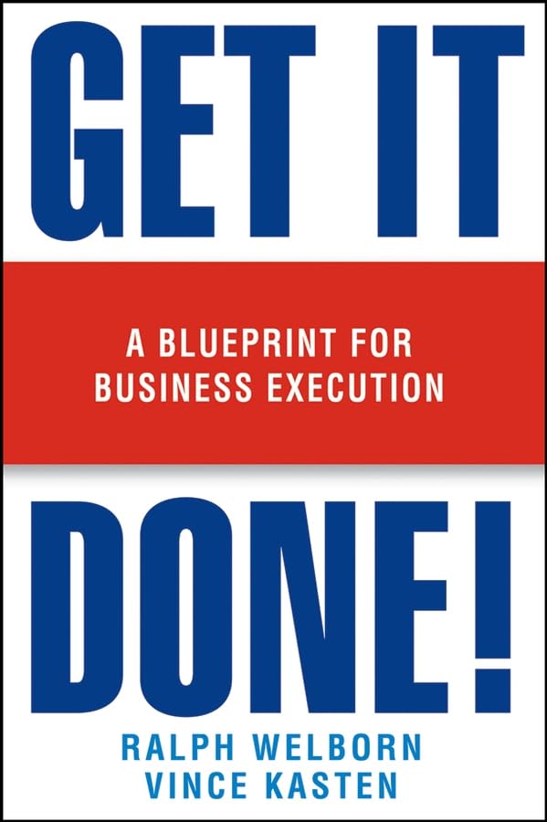 Get It Done!: A Blueprint For Business Execution,New
