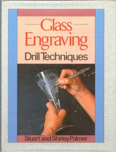 Glass Engraving: Drill Techniques,Used