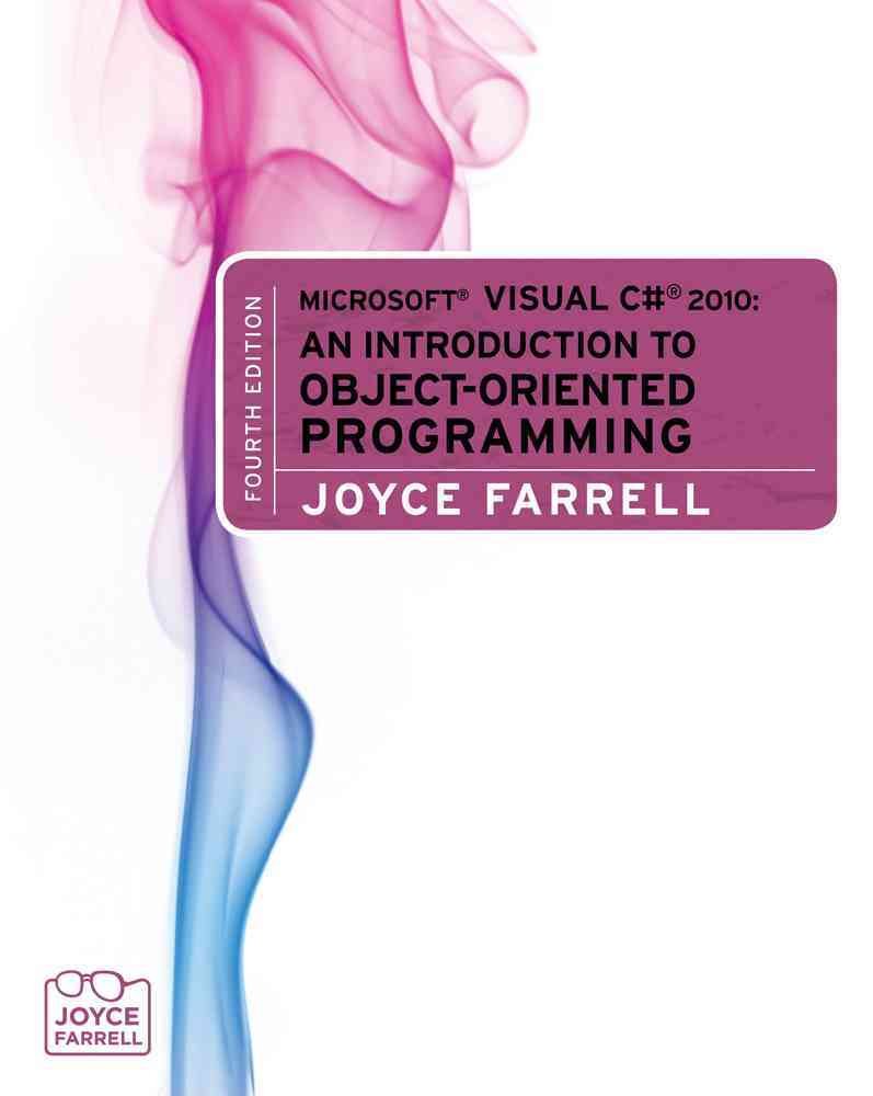 Microsoft Visual C# 2010: An Introduction to ObjectOriented Programming (Introduction to Programming),Used