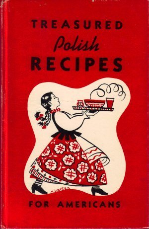Treasured Polish Recipes For Americans