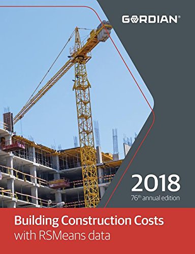 Building Construction Costs With Rsmeans Data 2018 (Means Building Construction Cost Data)