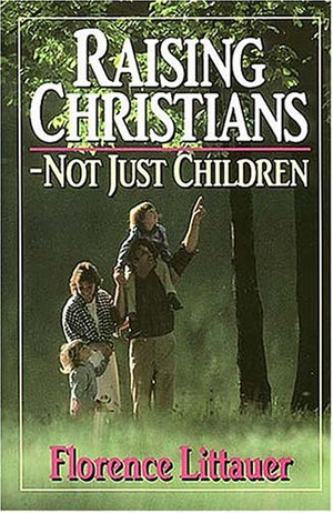 Raising Christians  Not Just Children-used