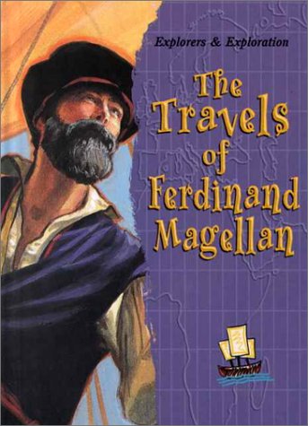 The Travels of Ferdinand Magellan (Explorers and Exploration),Used