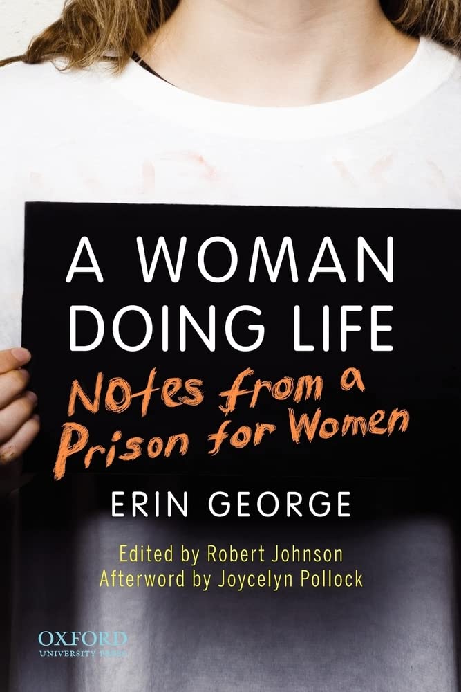 A Woman Doing Life: Notes from a Prison for Women,New