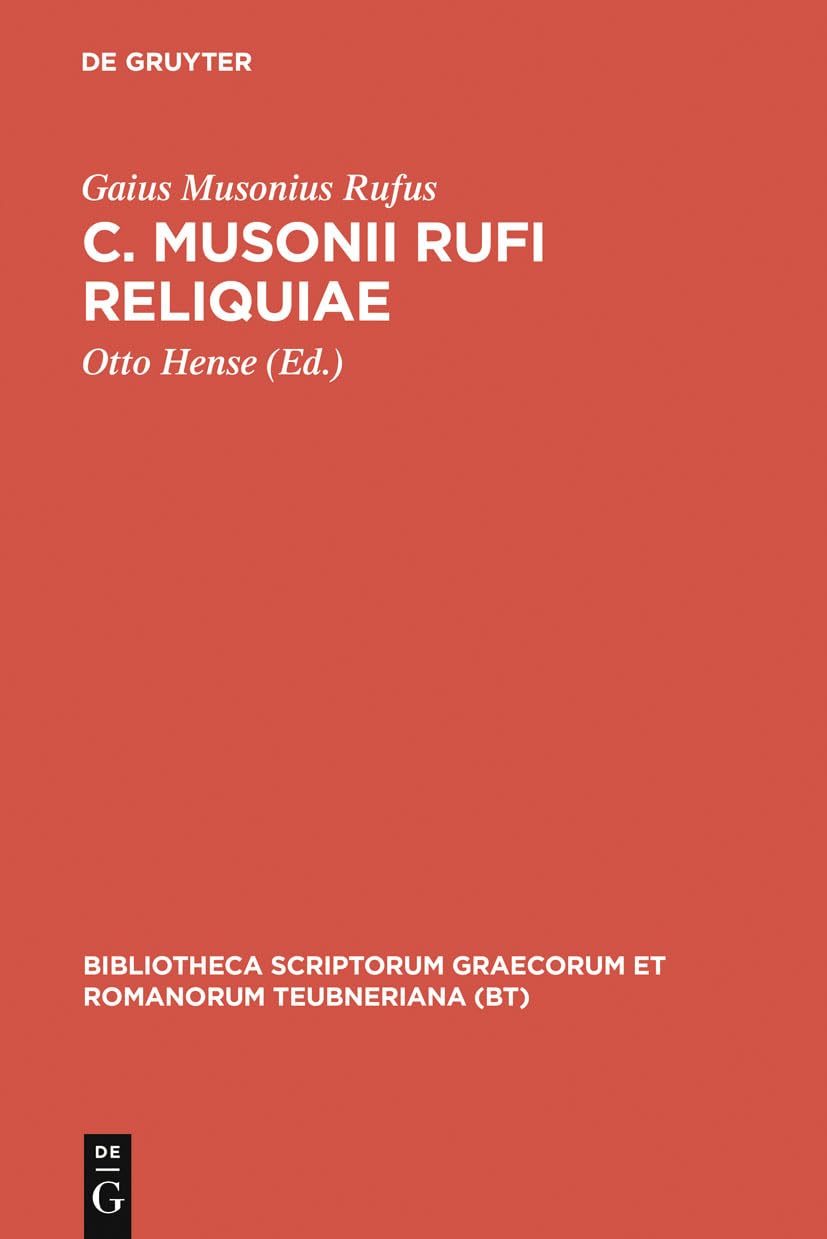 C. Musonii Rufi reliquiae (Bibliotheca scriptorum Graecorum et Romanorum Teubneriana) (Ancient Greek Edition),Used