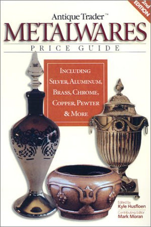 Antique Trader Metalwares Price Guide,Used
