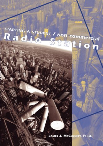 Starting A Student/Noncommercial Educational Radio Station,Used