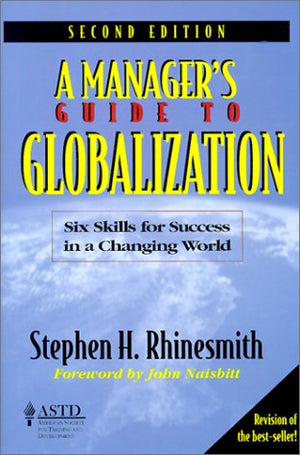 Managers Guide To Globalizatio: Six Skills For Success In A Changing World,New
