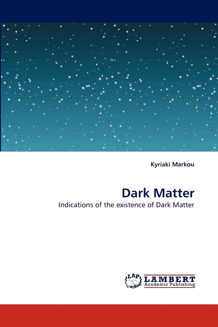 Dark Matter: Indications of the existence of Dark Matter,Used