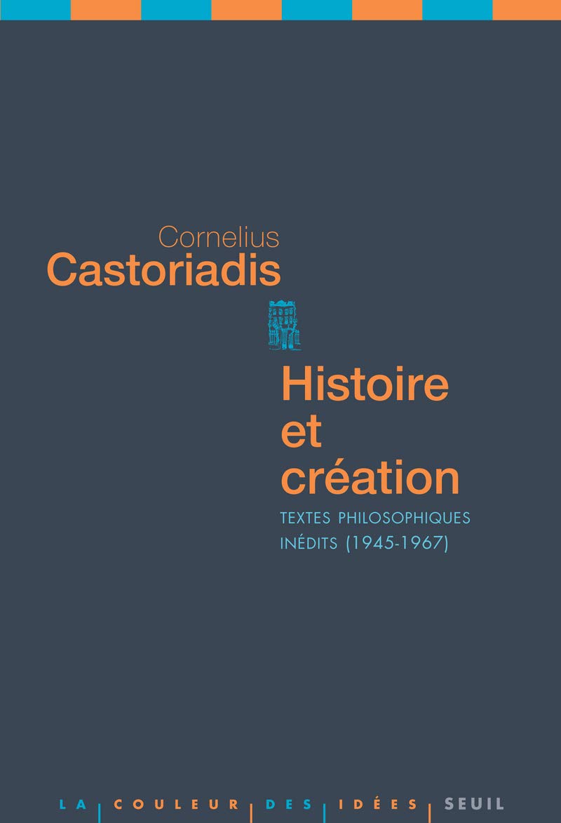 Histoire et Cration: Textes philosophiques indits (19451967),Used
