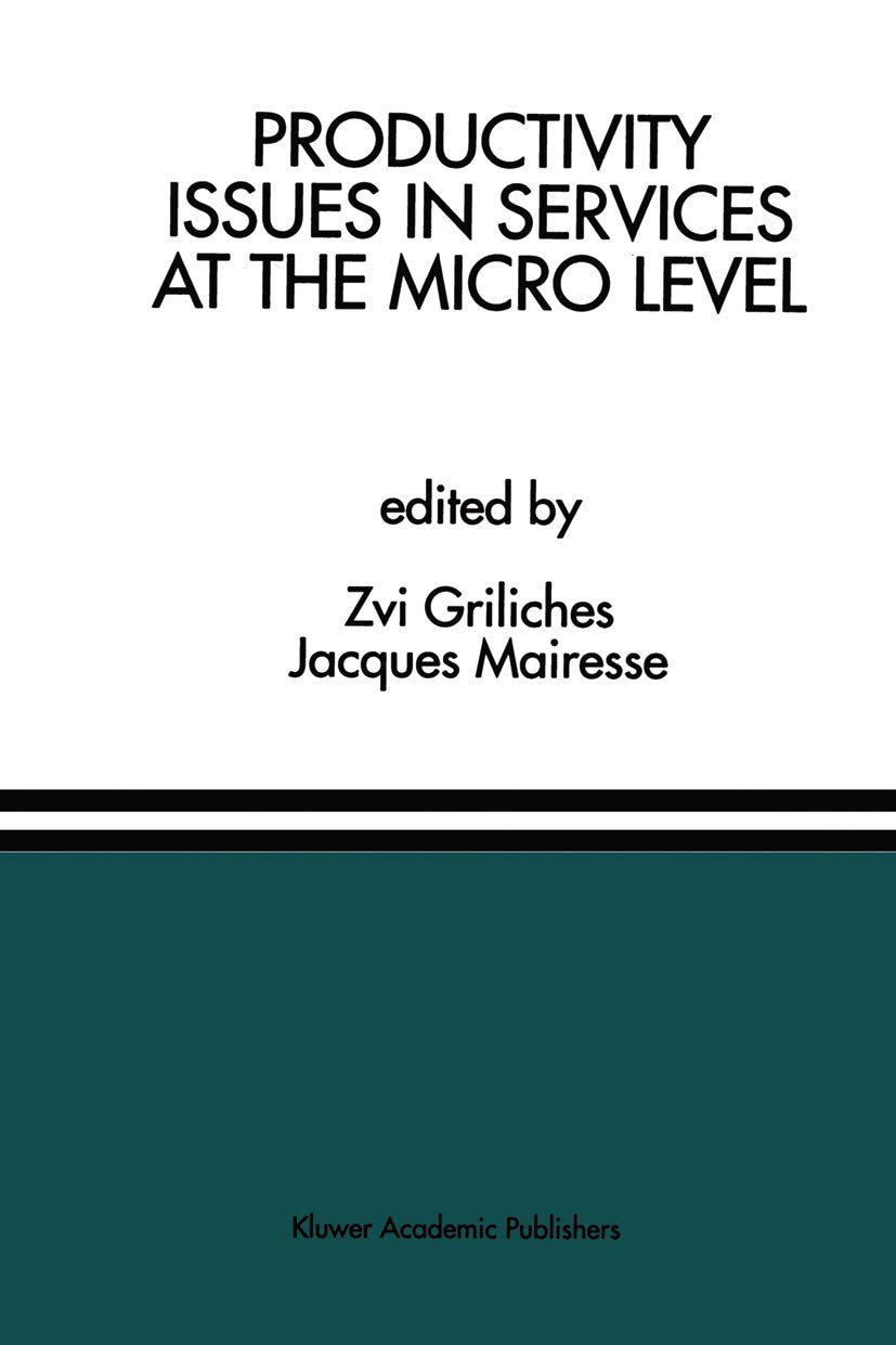Productivity Issues in Services at the Micro Level: A Special Issue of the Journal of Productivity Analysis,Used